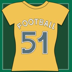 Football 51 - Episode 1: Live from The Hive