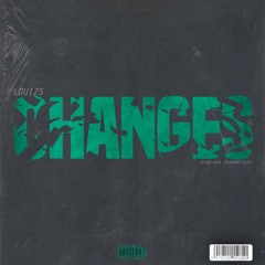 Changes | Prod. Ant Chamberlain