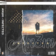 AN3M - Infected [Free Download]