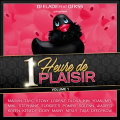 1 Heure De Plaisir -- Dj Kss & Dj Eladji