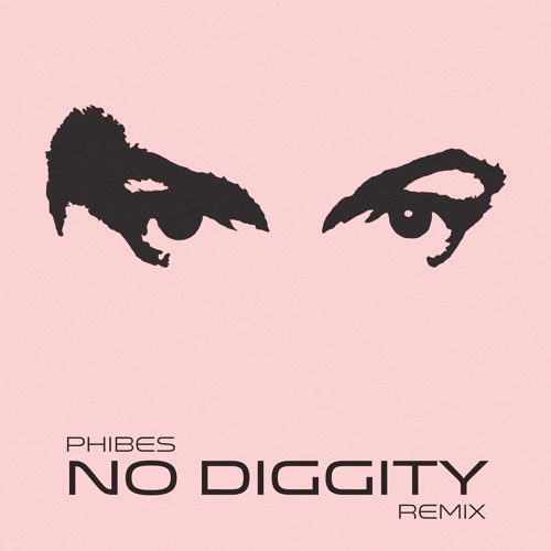 Phibes - N O - D I G G I T Y