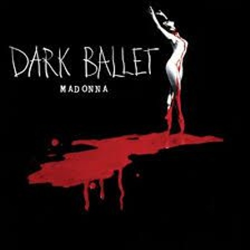 Madonna - Dark - Ballet- Black Mix 2. By - Jamie Mango Twin