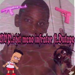 Meno Infrator - ft N.V.P Shit
