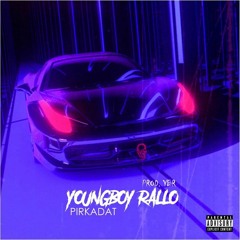 YoungBoy Rallo - Pirkadat