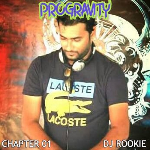 PROGRAVITY CHAPTER 01(DJ ROOKIE)