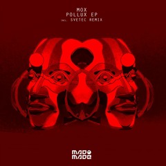 MOX - Pollux (SveTec Remix)