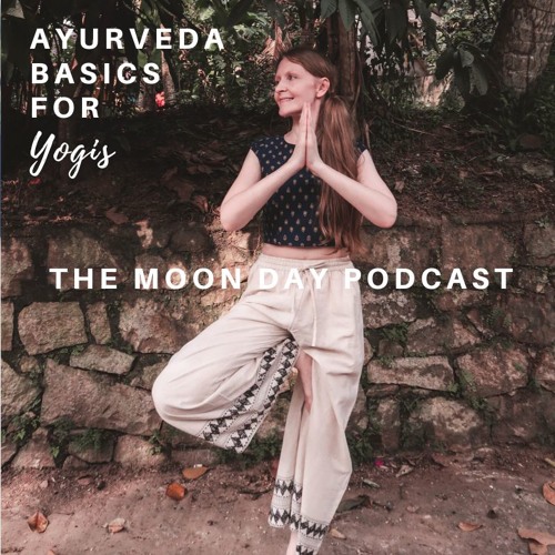 Ayurveda Basics For Yogis - Understanding Ayurveda & The Doshas