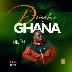 December in Ghana 2019 Hits [Sarkodie, Stonebwoy, ShattaWale, Kofi Kinaata, S3fa, King Promise]