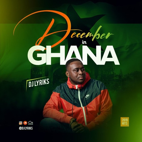 December in Ghana 2019 Hits [Sarkodie, Stonebwoy, ShattaWale, Kofi Kinaata, S3fa, King Promise]