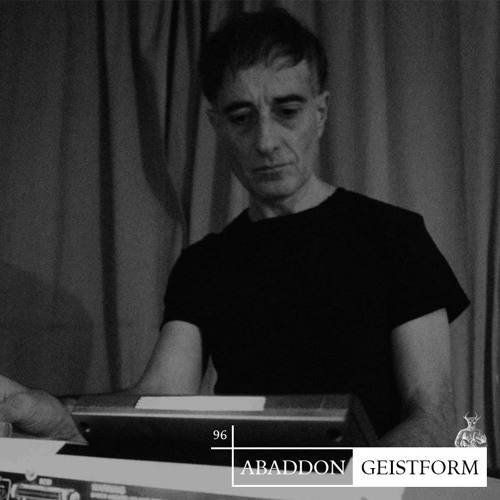Abaddon Podcast 096 X Geistform
