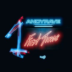 ANDYRAVE - First Time (Original Mix) [CLUB BANG] [BANG RECORD]
