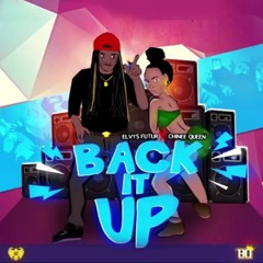 Elvys futur ft  Chinee Queen - Back it Up