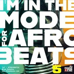 2020 Afrobeat Mixtape - I'm In The Mode For AFrobeats 5