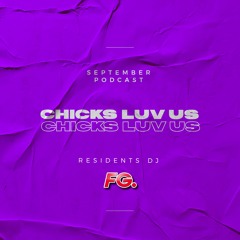Chicks Luv Us September FG Radio