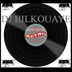 Ambiance Retro  (DJ Bilkouaye)