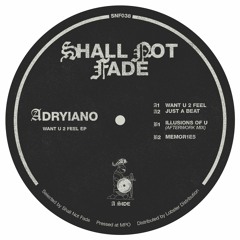 Premiere: Adryiano - Illusions Of U (Afterwork Mix) [Shall Not Fade]