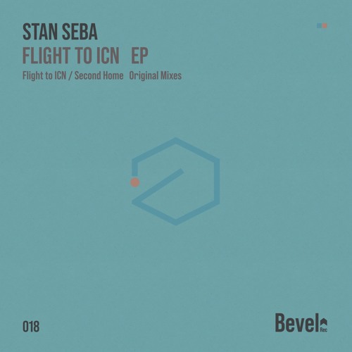 Stan Seba - Second Home (Original Mix) [Bevel Rec]