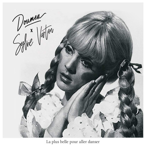 Doumea X Sylvie Vartan La Plus Belle Pour Aller Danser By Doumea Private