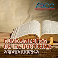 13 de enero de 2020 - 3er. fundamento: La Fe - Sergio Dueñas