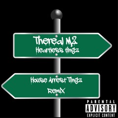 Heartless Tingz (House Arrest Tingz Remix)
