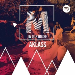 MOM - IN OUR HOUSE: AKLASS