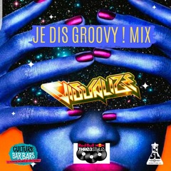 Je Dis Groovy ! Mix