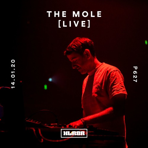 XLR8R Podcast 627 - The Mole