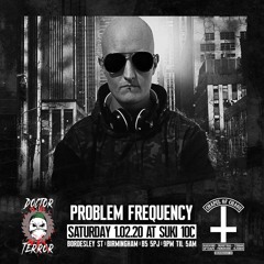 PROBLEM FREQUENCY / EXTREME IS EVERYTHING INVITES CHAPEL OF CHAOS ON TOXIC SICKNESS / JANUARY / 2020
