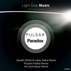 Pulsar - Paradox (Latex Zebra & Gareth 2Dark Remix) - Light Side Music