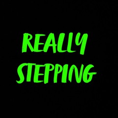 REALLYSTEPPING FEAT.STAINGANGSPIDA,Y$MMONEYBAGZ & TONY2K