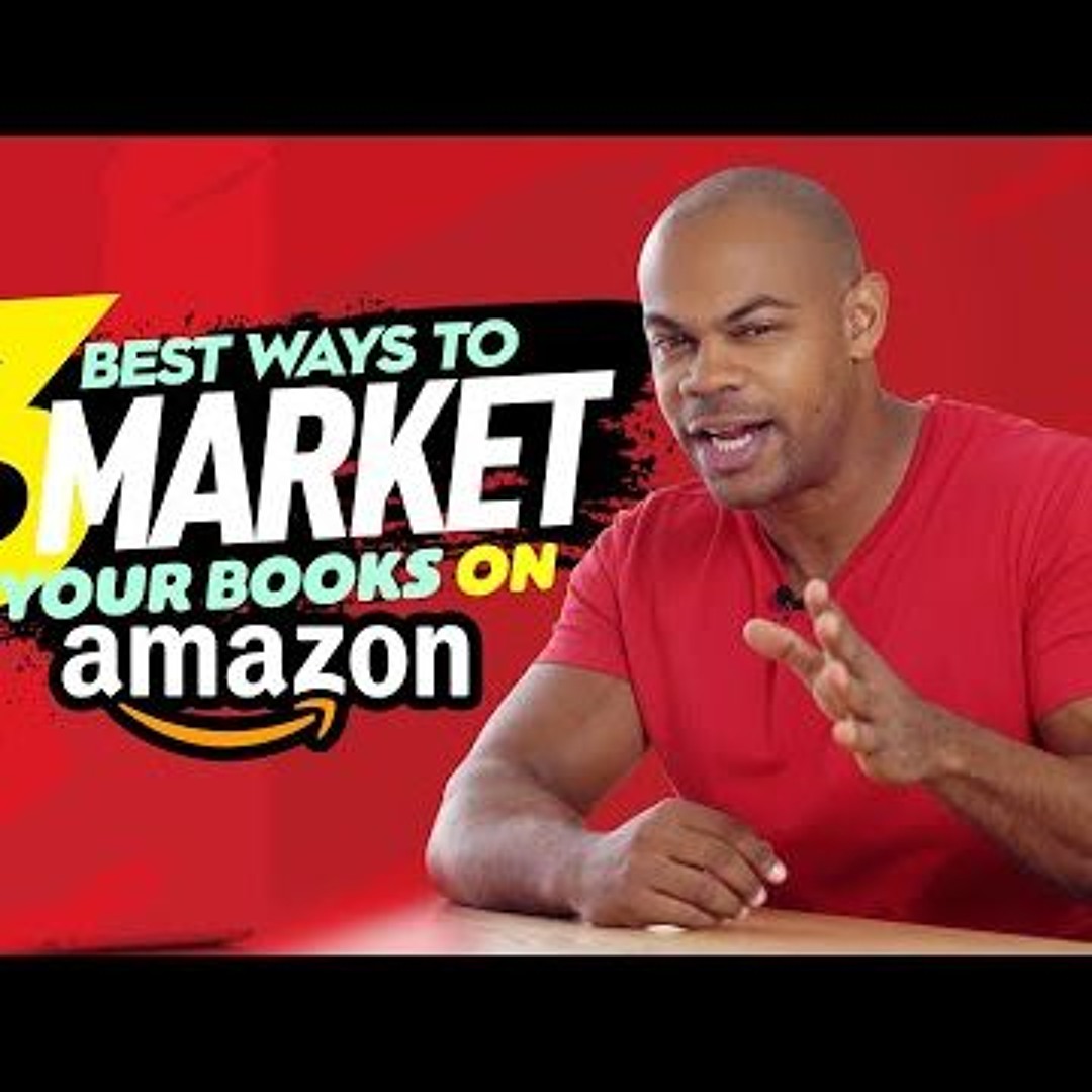 Stream episode How To Market Your Self Published Books On Amazon in ...