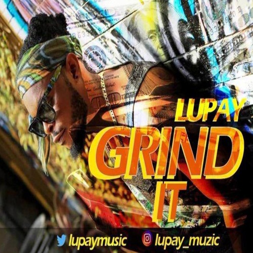 Lupay-grind-it