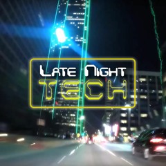 Late Night Tech