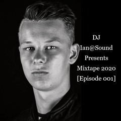DJ Ian@Sound Presents Mixtape 2020 [Episode 001]