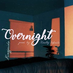 Overnight (prod. Timothy Infinite)