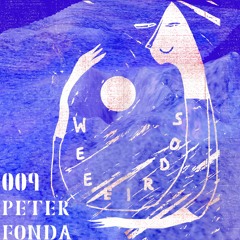 Weeeirdos 009 - Peter Fonda