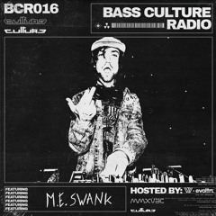 Bass Culture Radio Ep016 Ft. M.E. SWANK