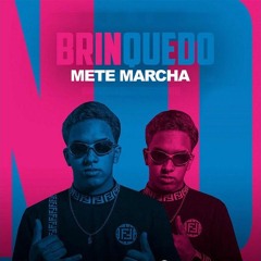 MC Brinquedo - Mete Marcha (DJ Pedro)