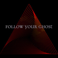 Follow Your Ghost - Siren's Call