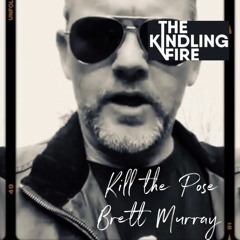 116. Kill The Pose- Brett Murray