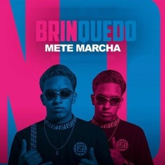 MC Brinquedo - Mete Marcha (DJ Pedro) 2020