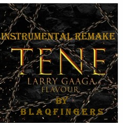 Flavour x Larry Gaga- TENE (Indtrumental remake by BLAQFINGERS)