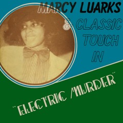 A2. Marcy Luarks & Classic Touch - I Don't Want To Share Your Love