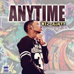 ANYTIME»Wiz_Ajayy