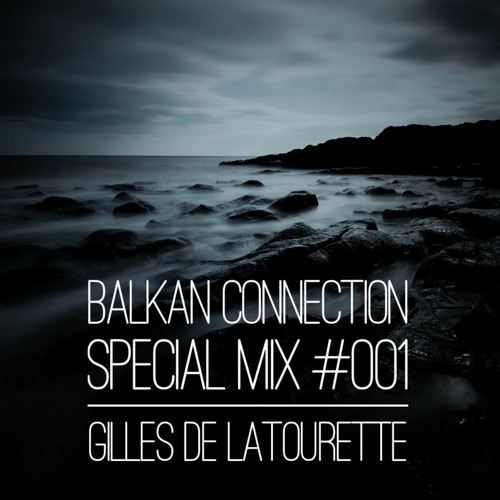 Balkan Connection Special Mix #001