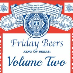 FRIDAY BEERS Vol. 2 (5PM on a Friday Mix)