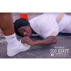 Too Heavy (Bop Remix)