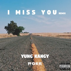 I Miss You Remix Ft RGEE