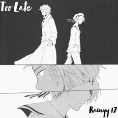 Rainyy 17 - Too Late (Prod. YeNn Beats)