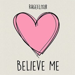 RageElixir - Believe Me (prod. LugSoda)